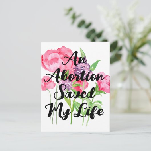 Een abortus heeft mijn leven gered (floraal)  briefkaart (Staand voorkant)