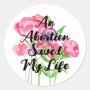 Een abortus redde mijn leven (floraal) ronde sticker