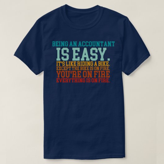 Een accountant zijn is eenvoudig t-shirt (Design voorkant)