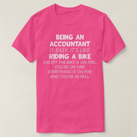Een accountant zijn is net als een bike 4 t-shirt (Design voorkant)