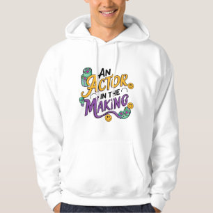 Een acteur in de maak hoodie