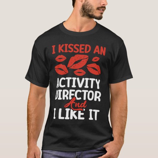 een activiteitsdirecteur gekust t-shirt (Voorkant)