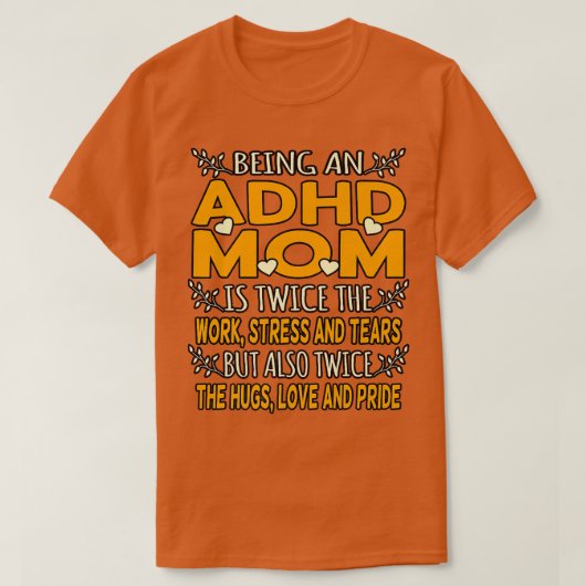 Een ADHD mam Oranje lintengehandicaptenbewustzijn T-shirt (Design voorkant)