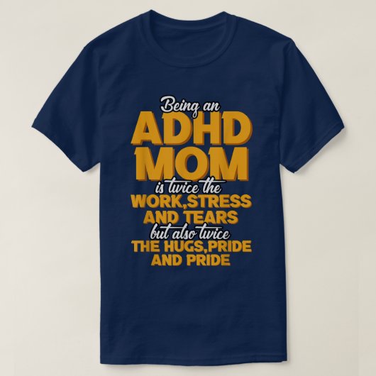 Een ADHD-moeder zijn is T-shirt (Design voorkant)