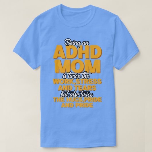 Een ADHD-moeder zijn is T-shirt (Design voorkant)