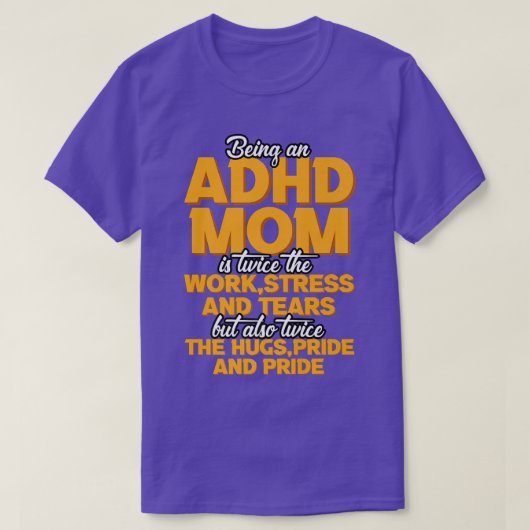 Een ADHD-moeder zijn is T-shirt (Design voorkant)