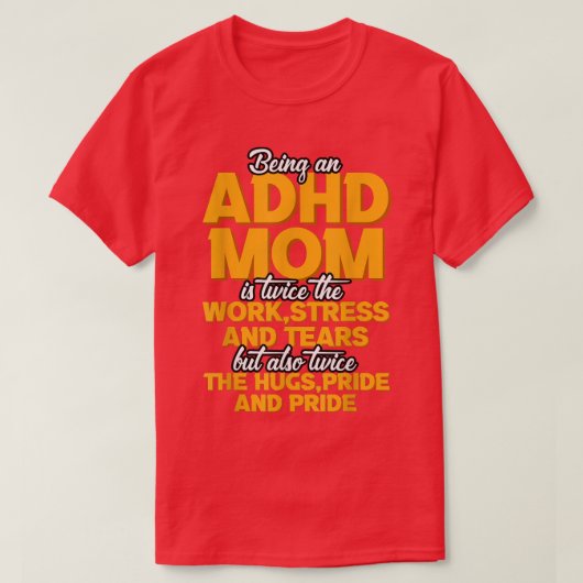 Een ADHD-moeder zijn is T-shirt (Design voorkant)