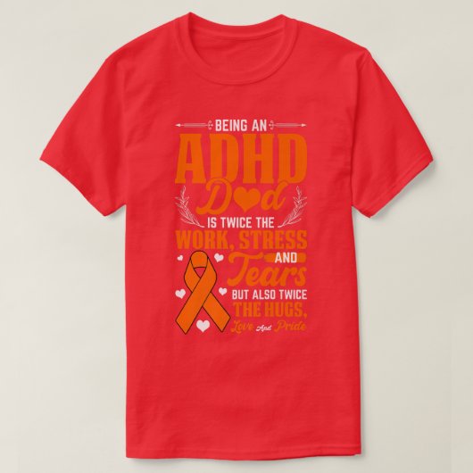 Een ADHD Papa National ADHD Awareness Day Oran T-shirt (Design voorkant)