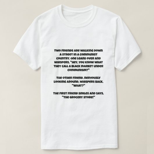 Een AI grap over communisme zwarte markt T-shirt (Design voorkant)