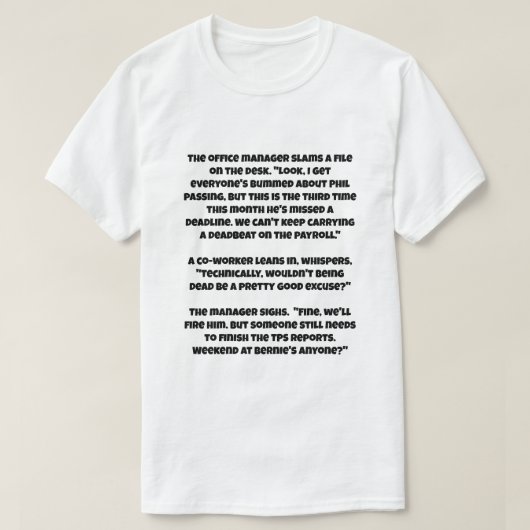 Een AI-grap over een dode die ontslagen wordt T-shirt (Design voorkant)