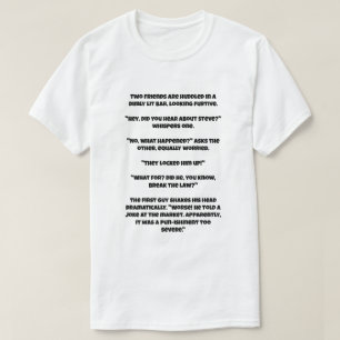 Een AI-grap over een grap om je in de gevangenis t T-shirt