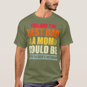 Een alleenstaande mama vaders dag de eerste vader t-shirt