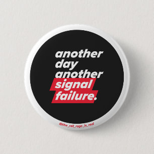 Een andere dag een ander signaal falen - Badge Ronde Button 5,7 Cm