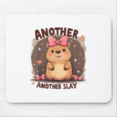 Een andere dag een andere Slay Schattige Capybara Muismat (Voorkant)