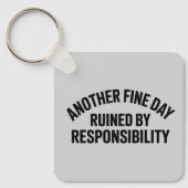 Een andere fijne dag verpest door verantwoordelijk sleutelhanger (Voorkant)