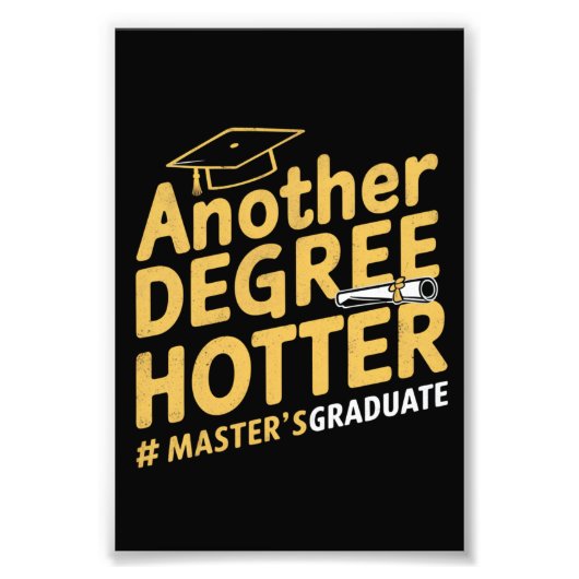 Een andere graad Hotter Master's Degree Afstuderen Foto Afdruk (Voorkant)