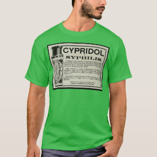 EEN ANDERE GROTE  SYFILIS CURE ADVERTENTIE T-SHIRT