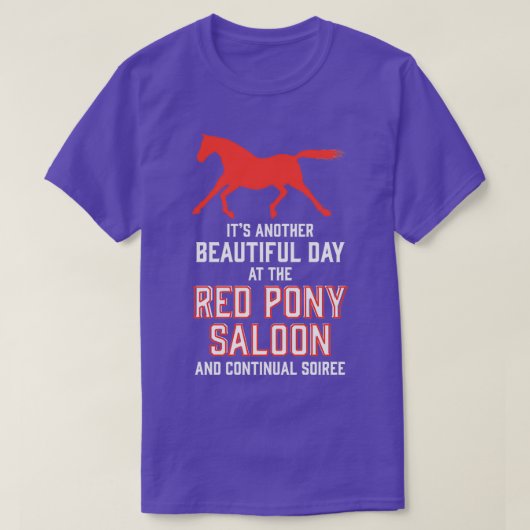 een andere mooie dag op de rode pony bar en t-shirt (Design voorkant)