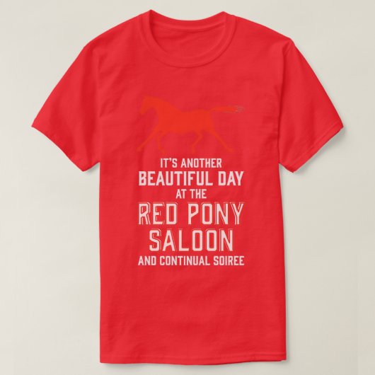 een andere mooie dag op de rode pony bar en t-shirt (Design voorkant)