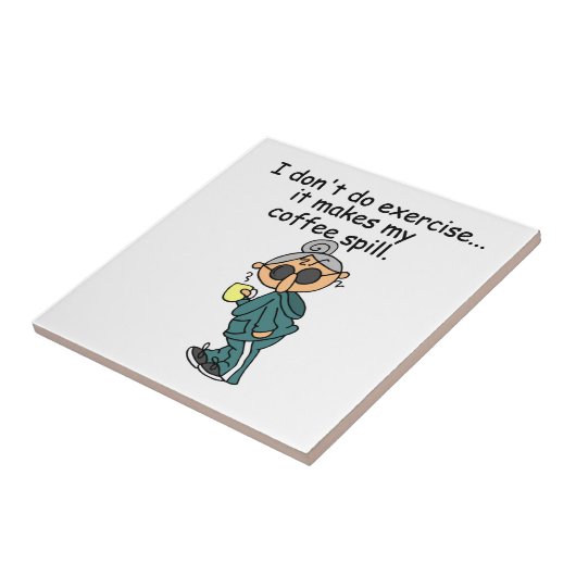 Een andere reden om niet uit te oefenen tegeltje (Zijkant)