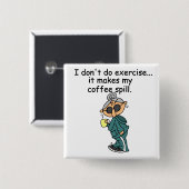 Een andere reden om niet uit te oefenen vierkante button 5,1 cm (Voorkant /achterkant)