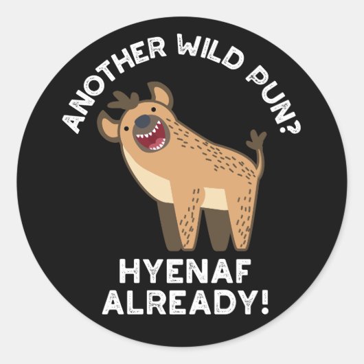 Een andere Wild Pun Hyenaf al Animal Pun Dark BG Ronde Sticker (Voorkant)