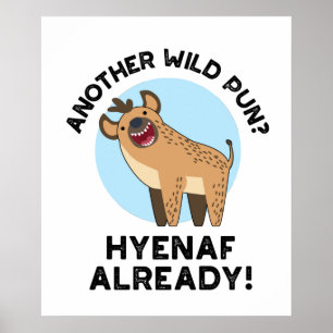 Een andere Wild Pun Hyenaf al Funny Animal Pun Poster