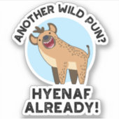 Een andere Wild Pun Hyenaf al Funny Animal Pun Sticker (Voorkant)