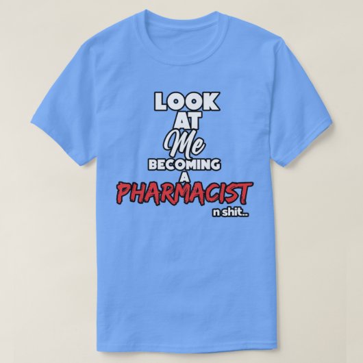 Een apotheker Afstuderen cadeau 1 T-shirt (Design voorkant)