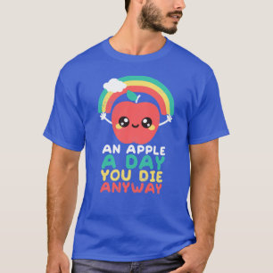 Een appel per dag je gaat toch wel dood meisje t-shirt