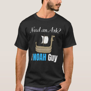 Een Ark I Noah Guy Christelijk Pun Humor Cadeau no T-shirt