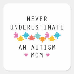 Een autisme moeder nooit onderschatten vierkante sticker