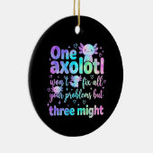 Eén axolotl lost niet al je problemen maar drie mi keramisch ornament (Rechts)