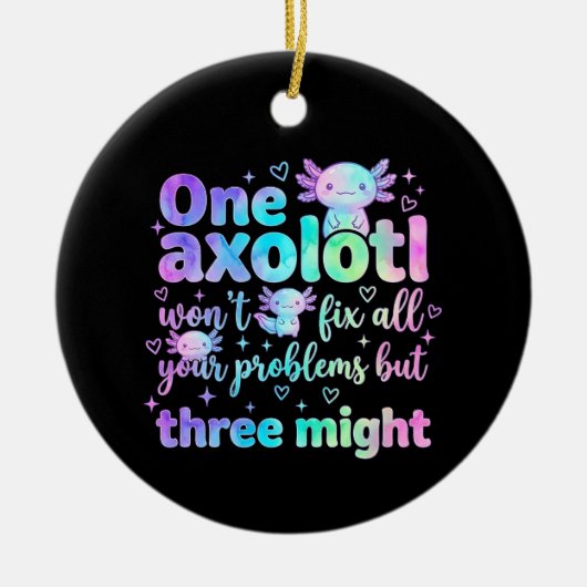 Eén axolotl lost niet al je problemen maar drie mi keramisch ornament (Voorkant)