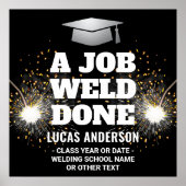Een baan goed gedaan Fakkel & vonken lasser afstud Poster (Voorkant)