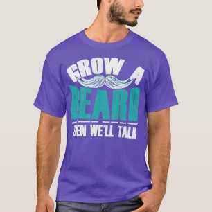 Een baard kweken en daarna Wex27ll Talk 12 T-shirt