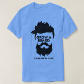 Een baard kweken en dan goed praten 15 t-shirt (Design voorkant)