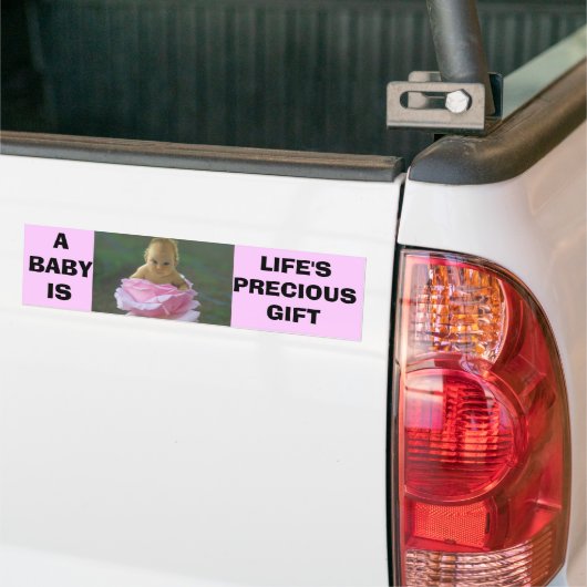EEN BABY IS HET KOSTBARE GESCHENK VAN HET LEVEN BUMPERSTICKER (Op Truck)