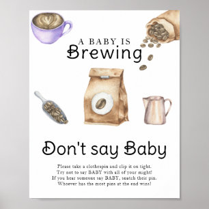 Een baby is koffiekopje aan het brouwen Zeg geen b Poster