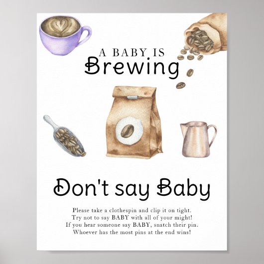 Een baby is koffiekopje aan het brouwen Zeg geen b Poster (Voorkant)