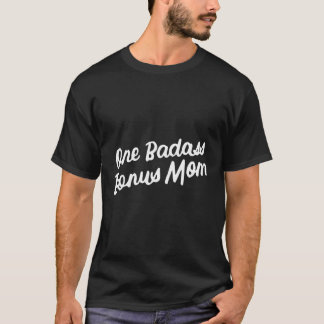 Een Badass Bonus Moeder Voor Stepmom Moederdag T-shirt