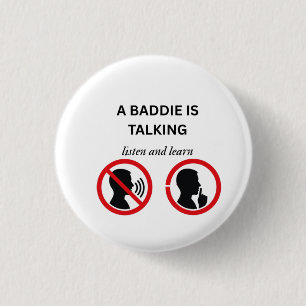 Een Baddie Praat Luister En Leer Meme - Ironisch Ronde Button 3,2 Cm