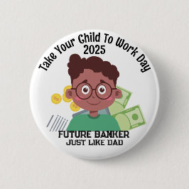Een bankier op maat brengt je kind naar het werk ronde button 5,7 cm