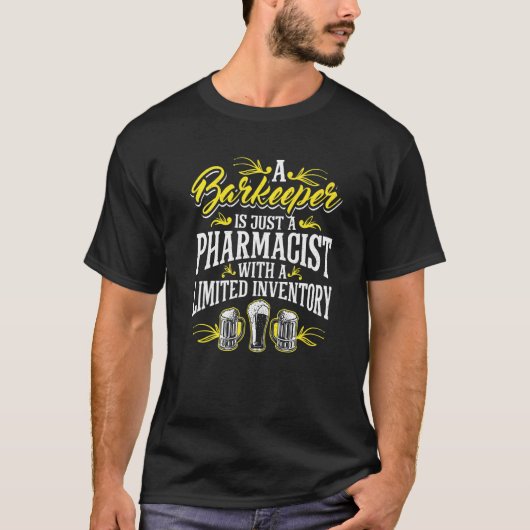 Een barkeeper is gewoon een apotheker Bartender Ba T-shirt (Voorkant)