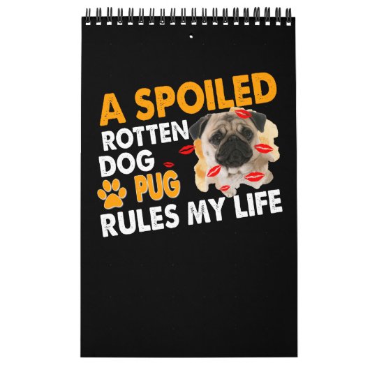 Een bedorven, bedorven hond regelt mijn leven kalender (Hoes)