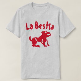 Een beest met de tekst La bestia T-shirt