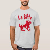 Een beest met de tekst La bête T-shirt (Voorkant)
