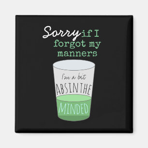 Een beetje Absinthe Minded Funny Drink Humor Magneet