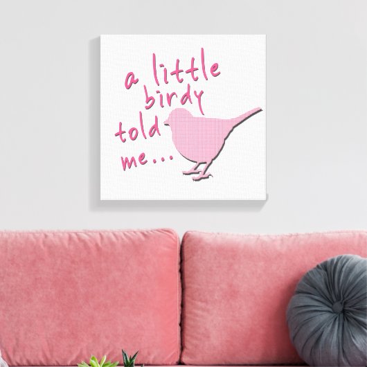 Een beetje Birdy vertelde me 12 "x 12" canvas (roz (Insitu (Woonkamer))