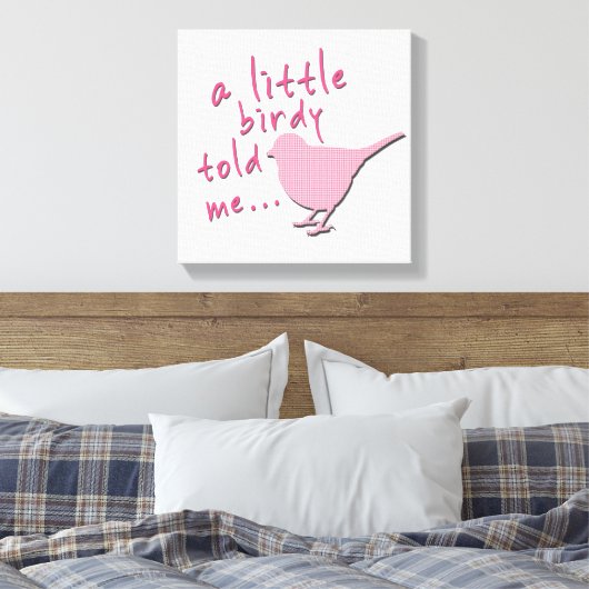 Een beetje Birdy vertelde me 12 "x 12" canvas (roz (Insitu (Slaapkamer))
